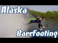 Alaska Barefooting!