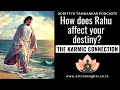 How does Rahu affect your destiny? - The Karmic Connection