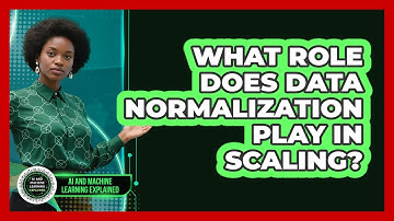 What Role Does Data Normalization Play In Scaling?