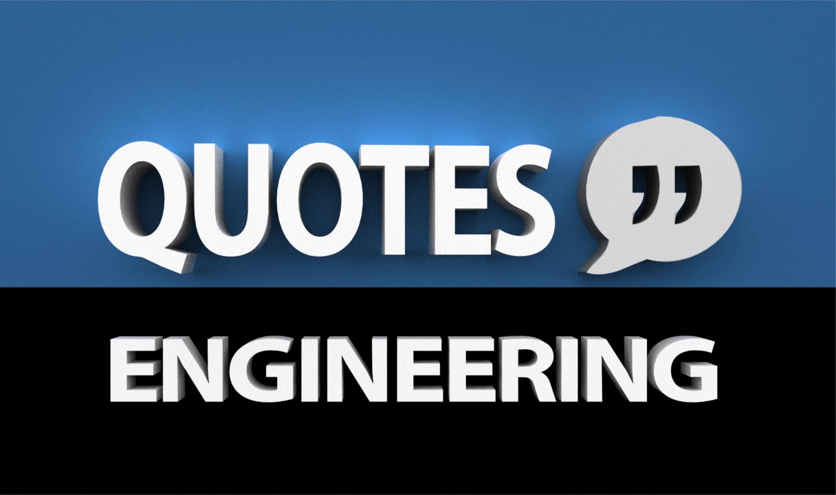 Engineering Quotes Engineering Quotes