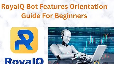 Understanding RoyalQ Bot Features