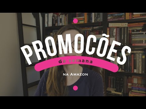 Promoções da Semana na Amazon! - Promoções da Semana na Amazon!