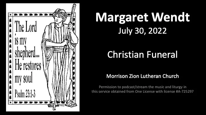 The Christian Funeral of Margaret Wendt July 30, 2...