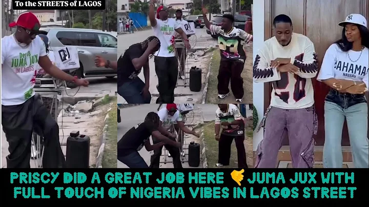 PRISCILLA DID A GREAT JOB HERE LOOK AT JUMA JUX WITH FULL TOUCH OF NIGERIA VIBES OF LAGOS STREET💃🏾💃🏾