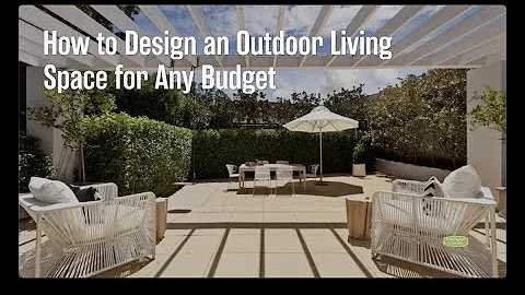 How To Design an Outdoor Living Space for Any Budget