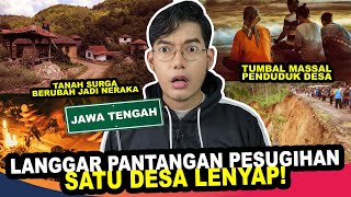 SELURUH PENDUDUK DESA HILANG KARNA PESUGIHAN