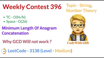 Minimum Length of Anagram Concatenation  (LeetCode 3138) (Weekly Contest 396) (Anagrams)