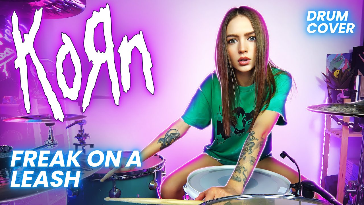 Korn - Freak On A Leash - Drum Cover by Kristina Rybalchenko