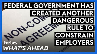 Modern Socialism Alert: Federal Government Has Created Another Dangerous Rule To Constrain Employers by Forbes 1,105 views 2 days ago 4 minutes, 9 seconds