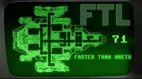 Hnetu Plays FTL 71: Worst Ship Ever