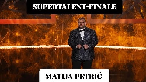 Supertalent - Matija Petrić (FINALE)
