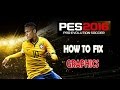 How to : Fix PES 16 VRAM Problem ( Play with High Quality )