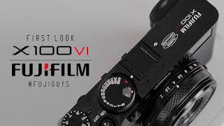 FUJIFILM X100VI - First Look - Fuji Guys