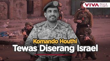 Houthi Berduka, Kepala Militernya Tewas dalam Serangan Israel di Yaman
