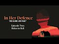 In Her Defence - Episode 2: Helen in Hell