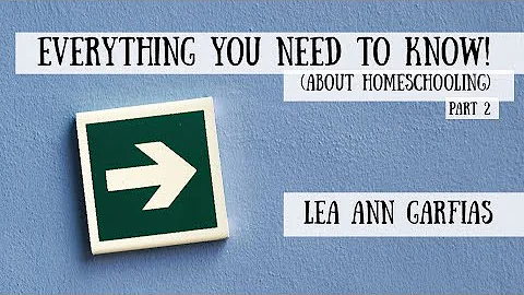 Everything You Need to Know (About Homeschooling)!...