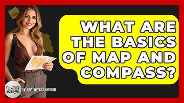 What Are The Basics Of Map And Compass? - The Midwest Guru