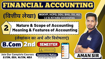 Nature & Scope of Accounting | Financial Accounting | MGKVP Bcom 2nd Semester Video Lectures | mgkvp