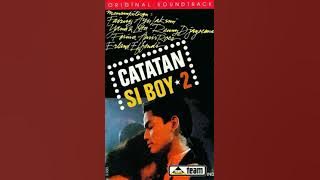 OST Catatan Si Boy 2 [1988] - 02. Fairuz - Boy ..... I Love You