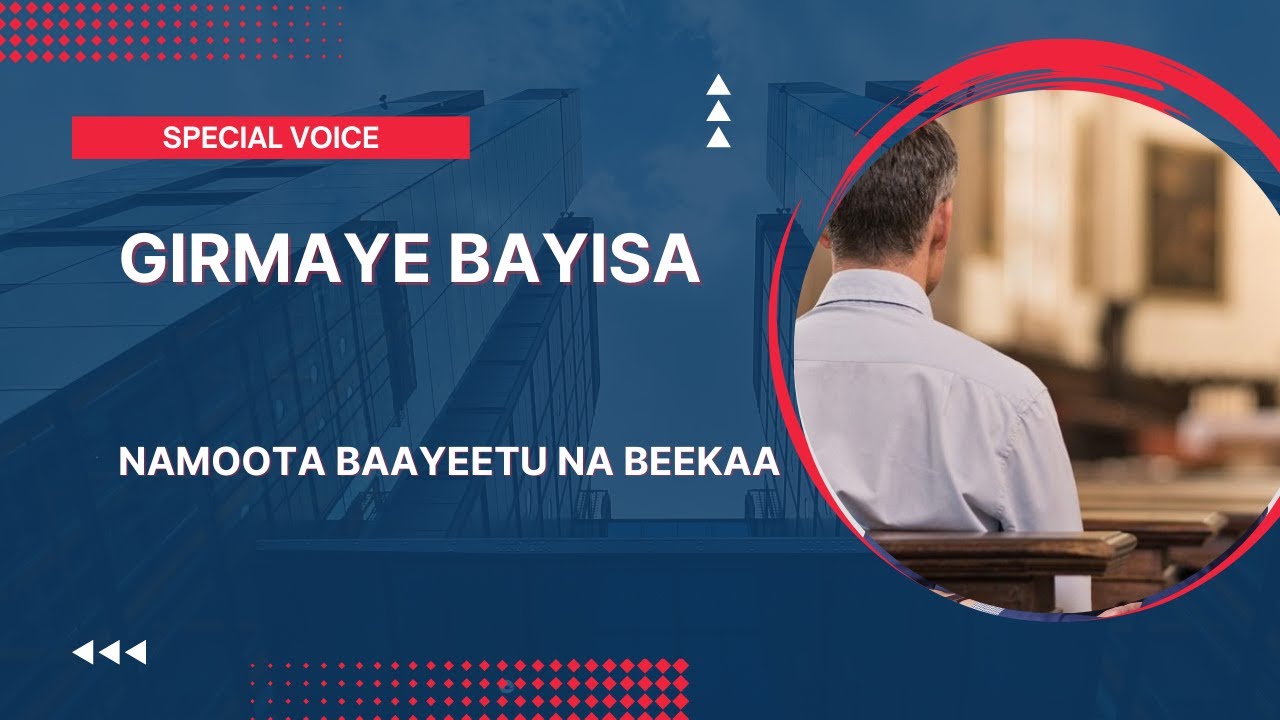 Namoota bayyee naa bekaa  Song by Singer Girmaye Bayisa