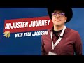 Claims Adjuster Journey ft Ryan Jacobson