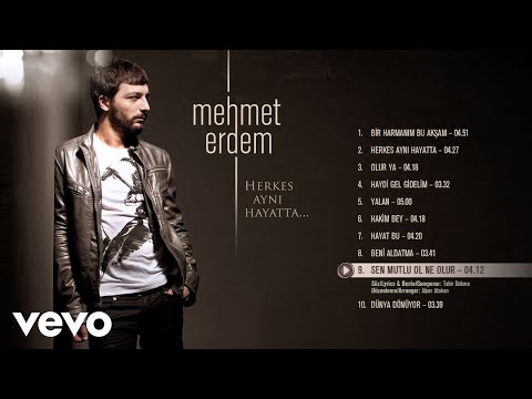 Mehmet Erdem - Sen Mutlu Ol Ne Olur (Official Audio)