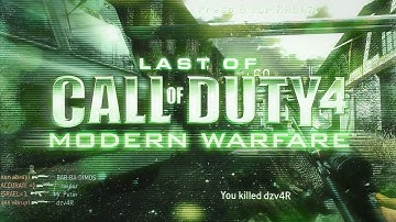 Last of CoD4 by Graeme