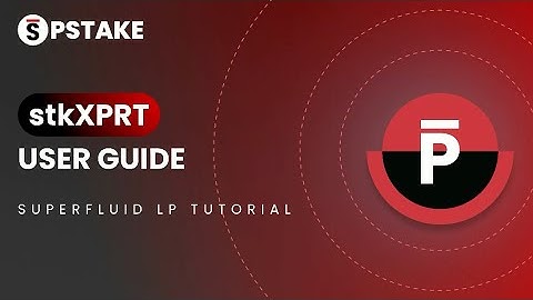 Superfluid LPing staked XPRT | Tutorials