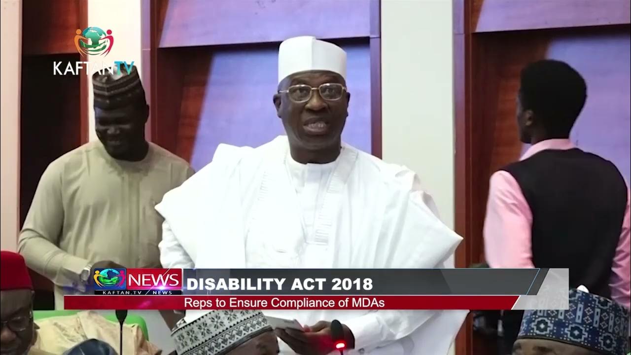 DISABILITY ACT 2018: Reps to Ensure Compliance Of MDAs