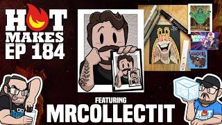 #HotMakes Ep 184 - Let’s Get Artsy w/ mrcollectit!