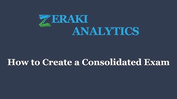 How to Create a Consolidated Exam