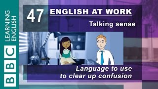 Clearing up confusion  47  English at Work keeps things clear!