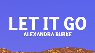 Alexandra Burke - Let It Go (Lyrics)