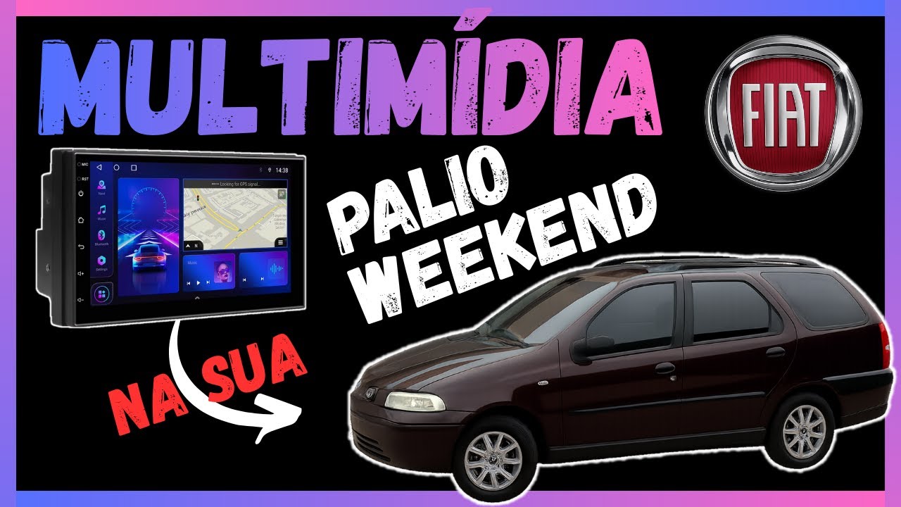 INSTALAÇÃO MULTIMIDIA FIAT PALIO WEEKEND
