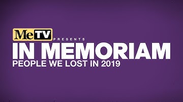 In Memoriam: Remembering the TV stars we lost in 2019