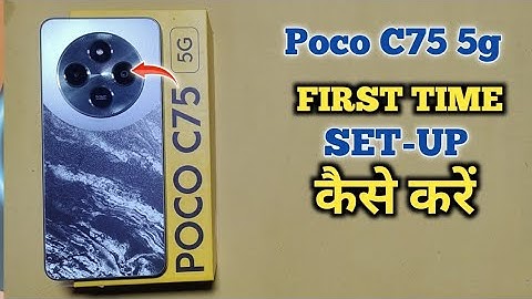 How To First Time Setup in Poco C75 5g | Poco C75 5g में First Time Setup कैसे करें