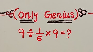 "Most People Get This Wrong! 9 ÷ 1/6 × 9 = ?"