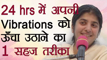 Raise Your Vibrations in 24 Hours: Part 3: Subtitles English: BK Shivani