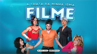 A CHATA DA MINHA IRMÃ / FILME 1