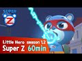 [Super Z 2] Little Hero Super Z l 60min Play l 06