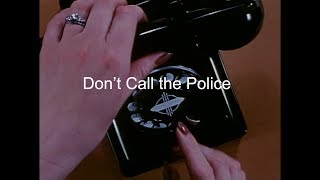 Project 1: PSA, Don't Call the Police