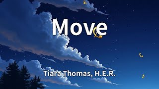 Tiara Thomas, H.E.R. - Move (Lyrics)