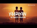 Yaariyaan Slowed Reverb Billa Sonipat Ala Deepty Lastest Haryanvi Song 2025 Lofi Song Yaariyaan Slowed Reverb Billa Sonipat Ala Deepty Lastest Haryanvi Song 2025 Lofi Song