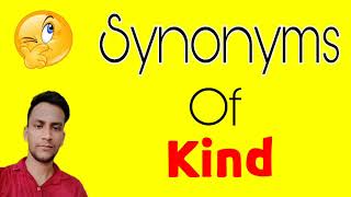 Kind ka synonym | Kind synonym | synonyms of Kind