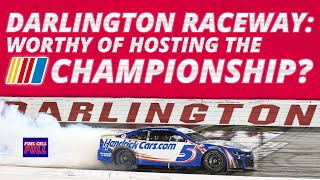 Darlington Raceway: Worthy of Hosting the NASCAR Championship?