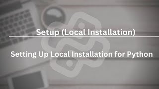 Setup & Installation 3: Python Learning Environment