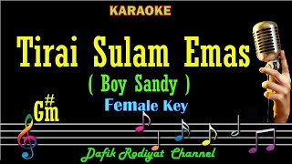 Tirai Sulam Emas (Karaoke) Boy Sandy Nada Wanita/ Cewek/ Female key G#m