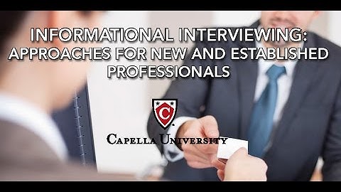 Informational Interviewing: Approaches for New and Established Professionals
