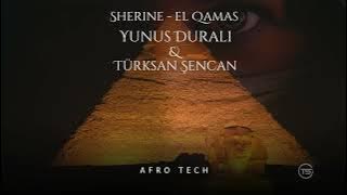 Sherine - El Qamas (Yunus Duralı & Türksan Şencan Remix) [Afro Tech]