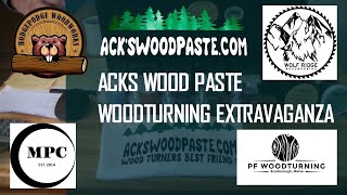 Acks Wood Paste Woodturning Extravaganza